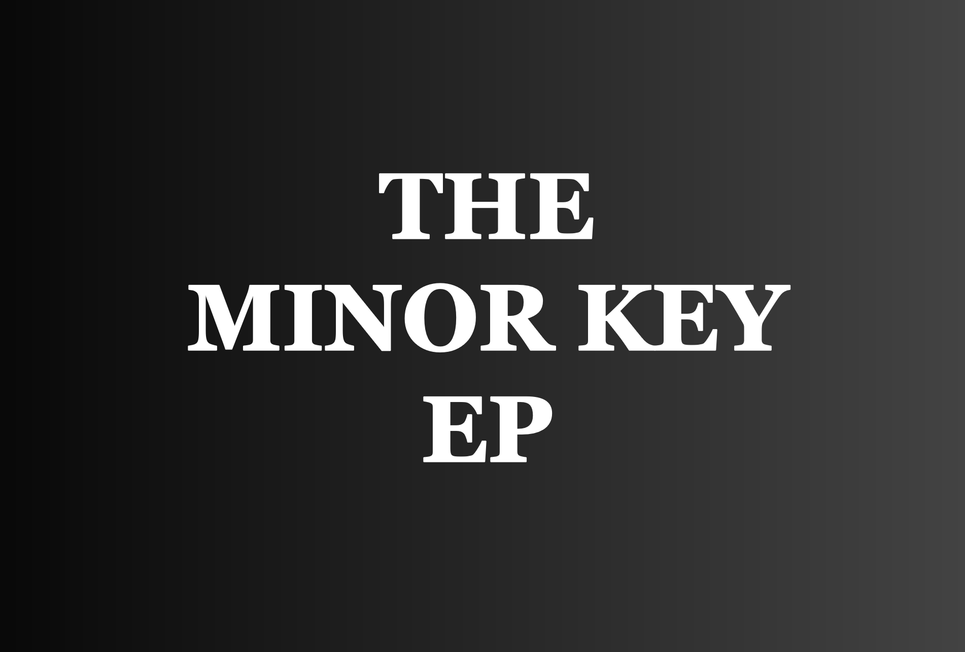The Minor Key EP